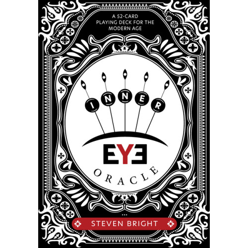 Steven Bright Inner Eye Oracle : A 52-Card Playing Deck for the Modern Age