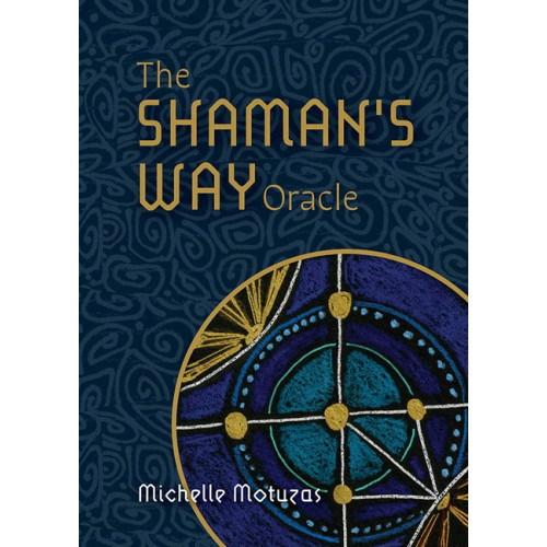 Michelle Motuzas The Shaman’s Way Oracle