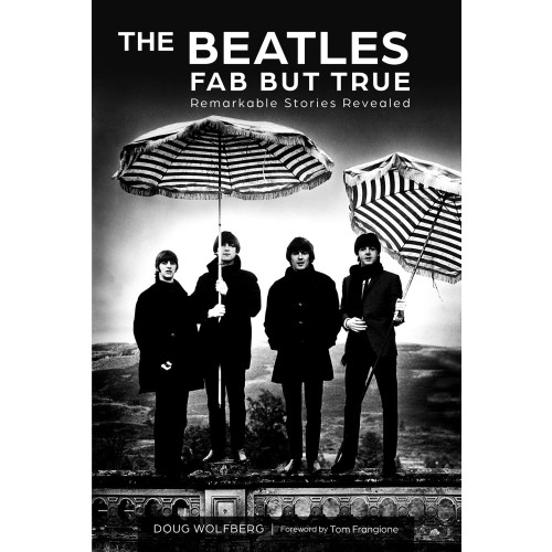 Doug Wolfberg - Tom Frangione The Beatles: Fab But True (inbunden, eng)