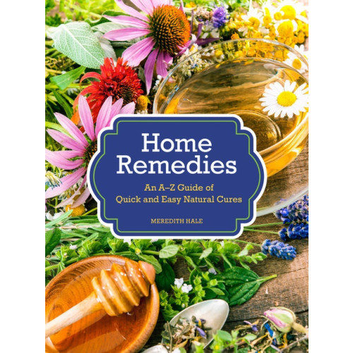 Meredith Hale Home Remedies (inbunden, eng)