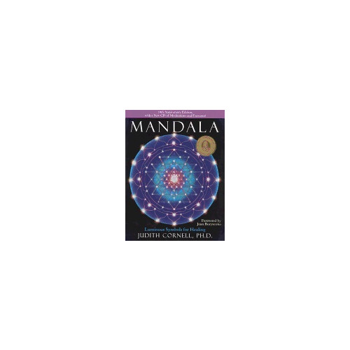 Judith Cornell Mandala - 10th Anniversary Edition : Luminous Symbols for Healing (häftad, eng)