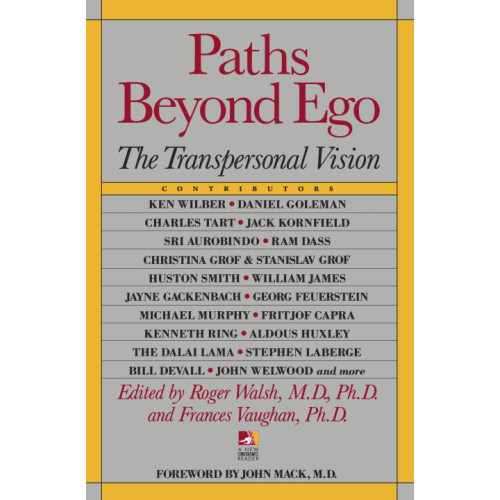 Walsh Roger et al (Eds) Paths Beyond Ego: The Transpersonal Vision (New Consciousnes (häftad, eng)