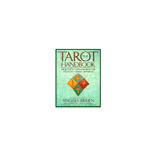 Angeles Arrien Tarot Handbook: Practical Applications Of Ancient Visual Sym (inbunden, eng)