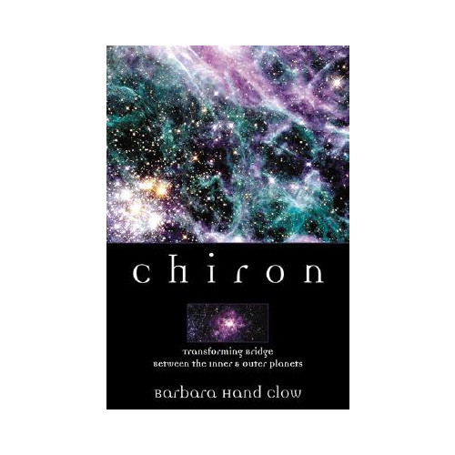 Barbara Hand Clow Chiron: Rainbow Bridge Between the Inner & Outer Planets (häftad, eng)