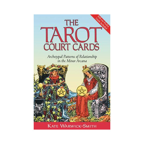 Kate Warwick-Smith Tarot Court Cards: Archetypal Patterns Of Relationship In The Minor Arcana (häftad, eng)