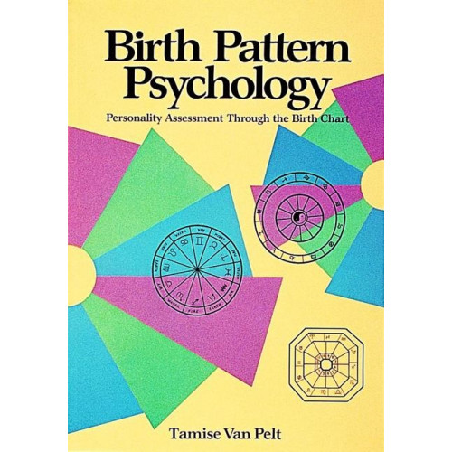 Tamise Van Pelt Birth Pattern Psychology (häftad, eng)