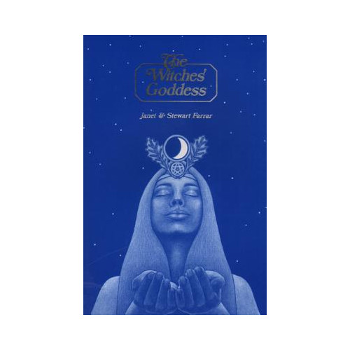 Farrar Janet & Stewart Witches' Goddess: The Feminine Principle Of Divinity (häftad, eng)
