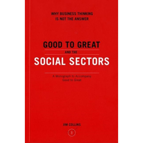 Jim Collins Good to Great and the Social Sectors (häftad, eng)