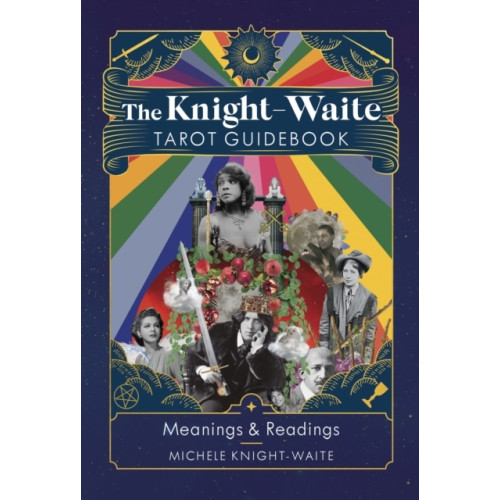 Michele Knight-Waite The Knight-Waite Tarot Guidebook (inbunden, eng)