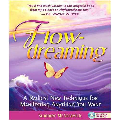 Summer Mcsravick Flowdreaming - a radical new technique for manifesting anything you want (inbunden, eng)