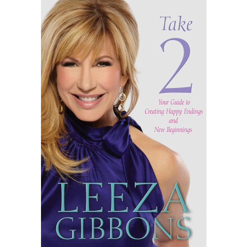 Leeza Gibbons Take Two : your guide to creating happy endings and new beginnings (inbunden, eng)