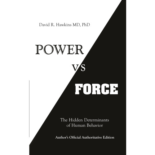 David R. Hawkins Power vs. force - the hidden determinants of human behaviour (häftad, eng)