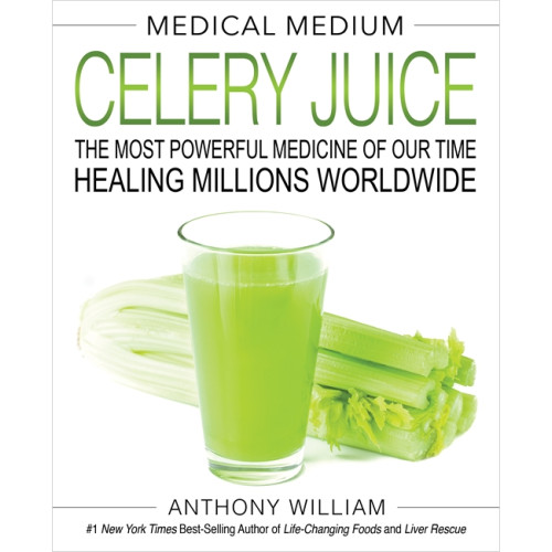 Anthony William Celery Juice (inbunden, eng)