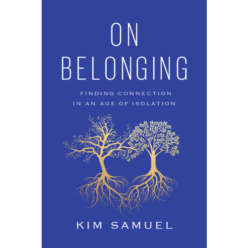 Kim Samuel On Belonging (inbunden, eng)