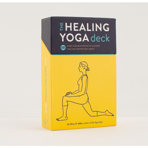 Olivia H Miller The Healing Yoga Deck: 60 Poses and Meditations to Alleviate Pain and Support Well-Being