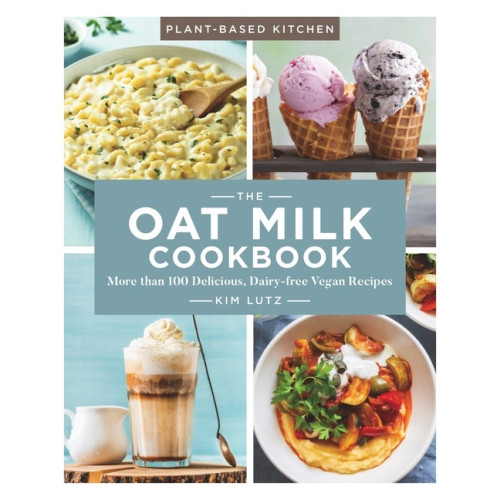 Kim Lutz Oat Milk Cookbook, the (häftad, eng)