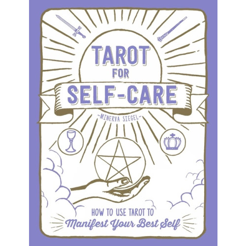 Minerva Siegel Tarot For Self-Care (inbunden, eng)