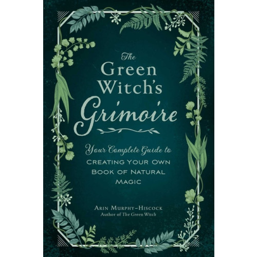Arin Murphy-hiscock Green Witch's Grimoire (inbunden, eng)