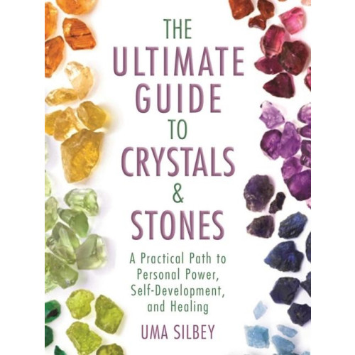 Uma Silbey Ultimate Guide to Crystals & Stones (inbunden, eng)