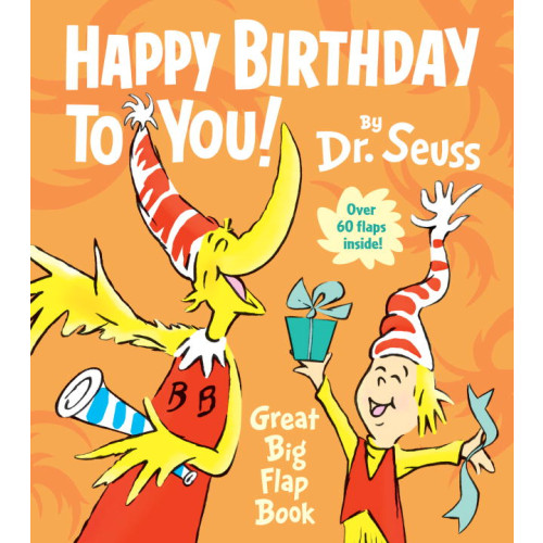 Dr Seuss Happy Birthday to You! Great Big Flap Book (bok, board book, eng)