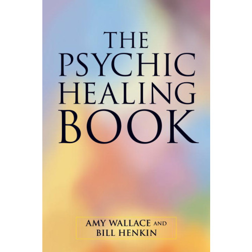 Amy Wallace The Psychic Healing Book (pocket, eng)