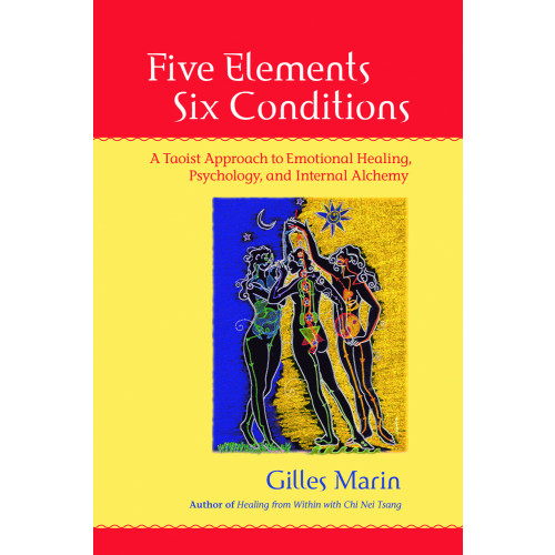 Gilles Marin Five Elements, Six Conditions (pocket, eng)