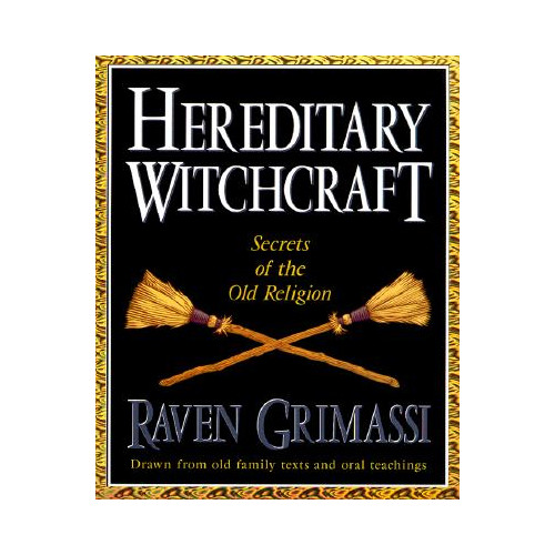 Raven Grimassi Hereditary Witchcraft: Secrets of the Old Religion (häftad, eng)