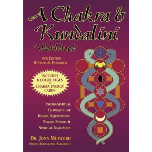 Jonn Mumford A Chakra & Kundalini Workbook: Psycho-Spiritual Techniques for Health, Rejuvenation, Psychic Powers & Spiritual Realization (häftad, eng)