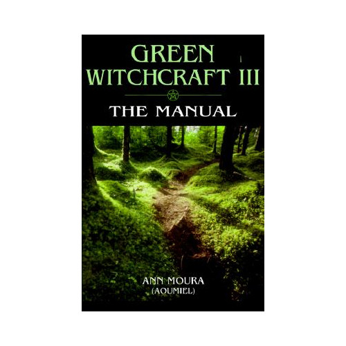 Ann Moura Green witchcraft:the manual (häftad, eng)