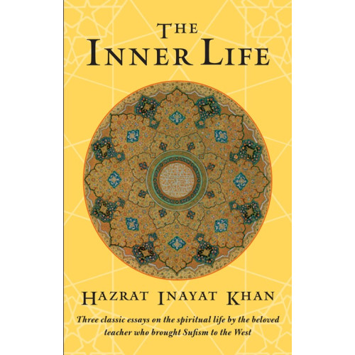 Hazrat Inayat Khan The Inner Life (häftad, eng)