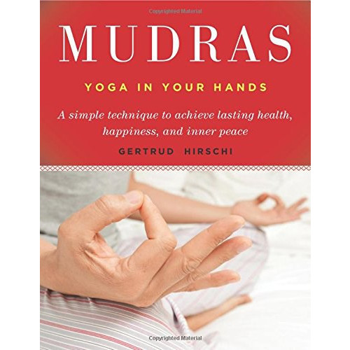 Gertrud Hirschi Mudras - yogas in your hands (häftad, eng)