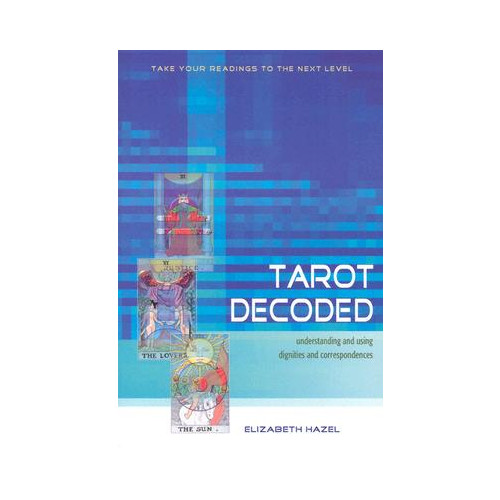Elizabeth Hazel Tarot Decoded: Understanding and Using Dignities and Correspondences (häftad, eng)