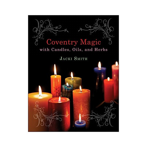 Jacki Smith Coventry Magic with Candles, Oils, and Herbs (häftad, eng)