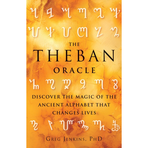 Greg Jenkins The Theban Oracle : Discover The Magic Of The Ancient Alphabet That Changes Lives (häftad, eng)