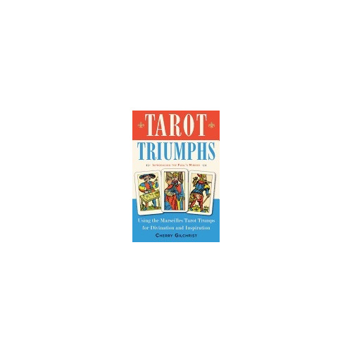 Cherry Gilchrist Tarot triumphs - using the marseilles tarot trumps for divination and inspi (häftad, eng)