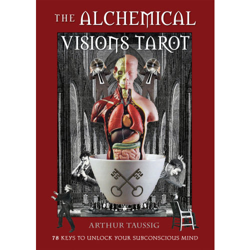 Taussig Arthur Alchemical Visions Tarot: 78 Keys to Unlock Your Subconscious Mind (Book & Cards)