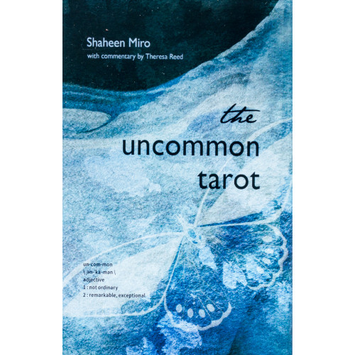 Shaheen Miro The Uncommon Tarot: A Contemporary Reimagining of an Ancient Oracle