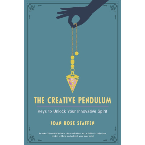 Joan Rose Staffen The Creative Pendulum (häftad, eng)