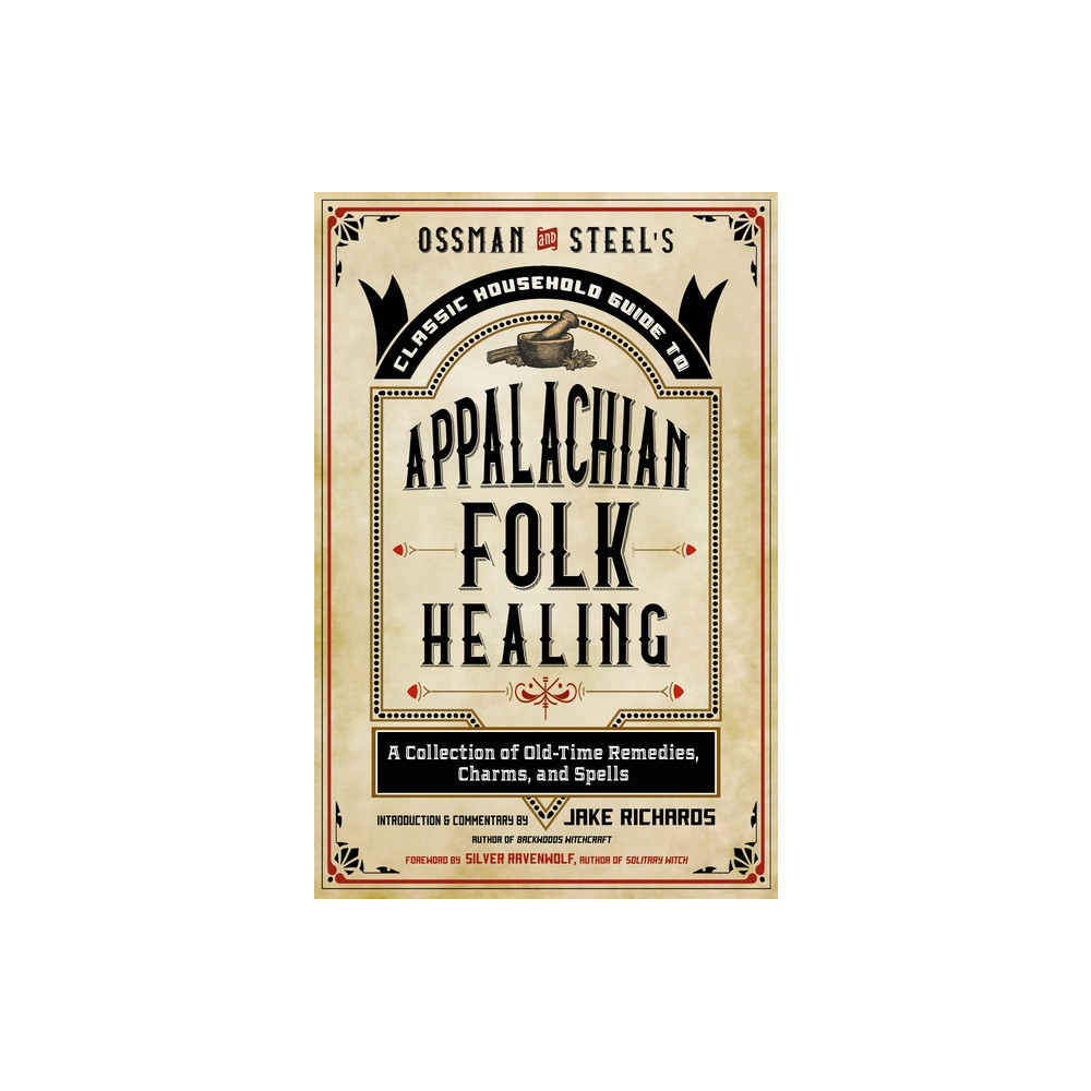 Produktbild för Ossman & Steel's Classic Household Guide to Appalachian Folk Healing (häftad, eng)