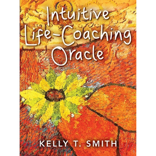 Kelly T. Smith Intuitive Life-Coaching Oracle