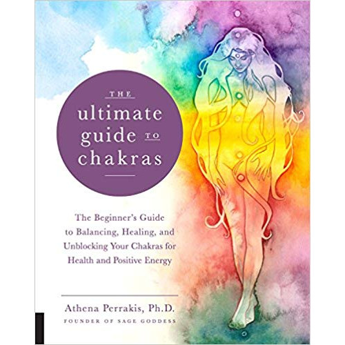 Perrakis Athena Ultimate guide to chakras - the beginners guide to balancing, healing, and (häftad, eng)