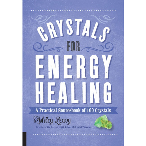 Ashely Leavy Crystals For Energy Healing (häftad, eng)