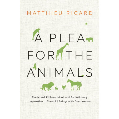 Matthieu Ricard Plea for the animals, a (inbunden, eng)