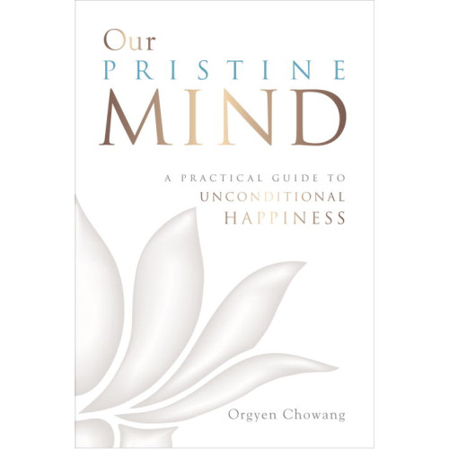 Orgyen Chowang Our pristine mind (häftad, eng)