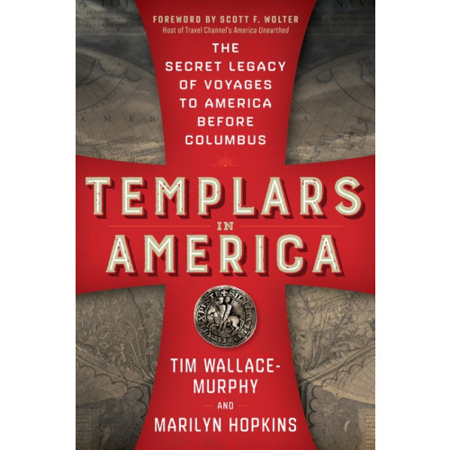 Tim Wallace-Murphy and Marilyn Hopkins Templars In America (häftad, eng)