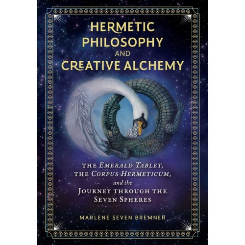Marlene Seven Bremner Hermetic Philosophy And Creative Alchemy (inbunden, eng)