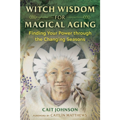 Cait Johnson Witch Wisdom For Magical Aging (häftad, eng)