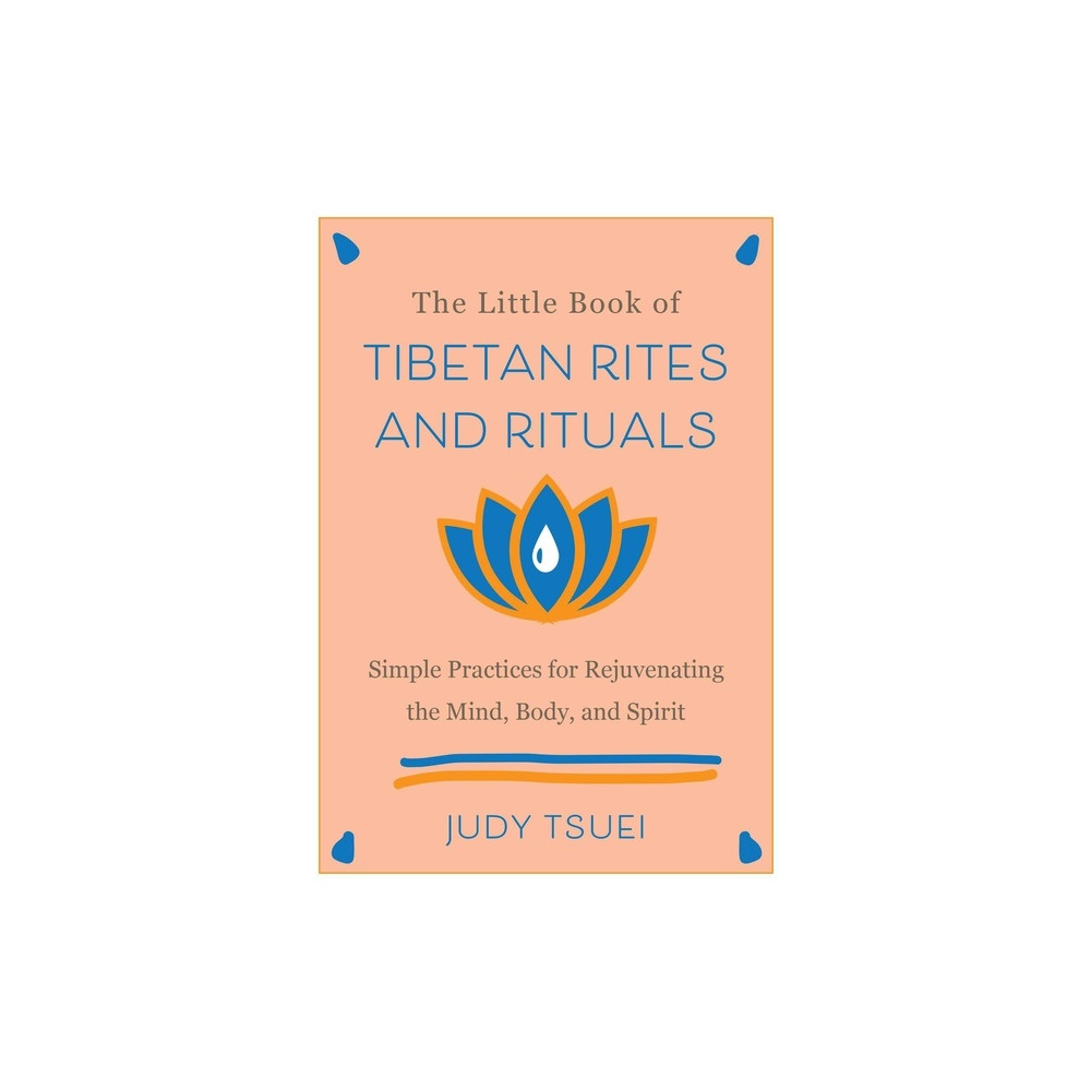 Produktbild för The Little Book Of Tibetan Rites And Rituals: Simple Practices for Rejuvenating the Mind, Body, and Spirit (inbunden, eng)