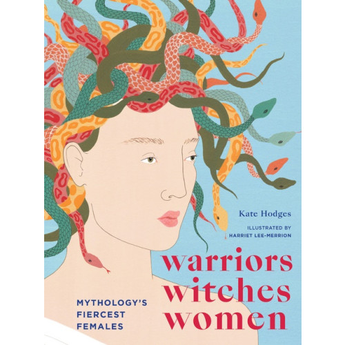 Kate Hodges Warriors, Witches, Women (inbunden, eng)