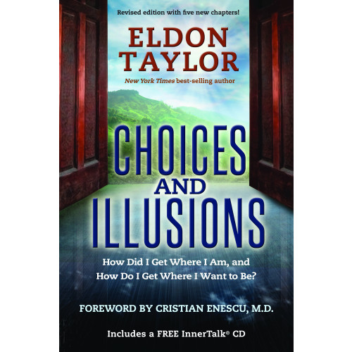 Eldon Taylor Choices and Illusions (häftad, eng)